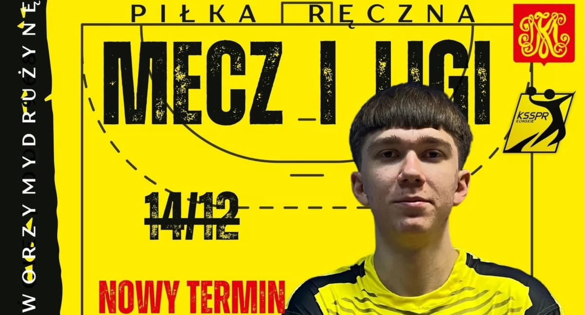 Piłka ręczna, piłkarzy ręcznych Zaplanowany sobotę KSSPR Końskie odbędzie innym terminie Kiedy - zdjęcie, fotografia