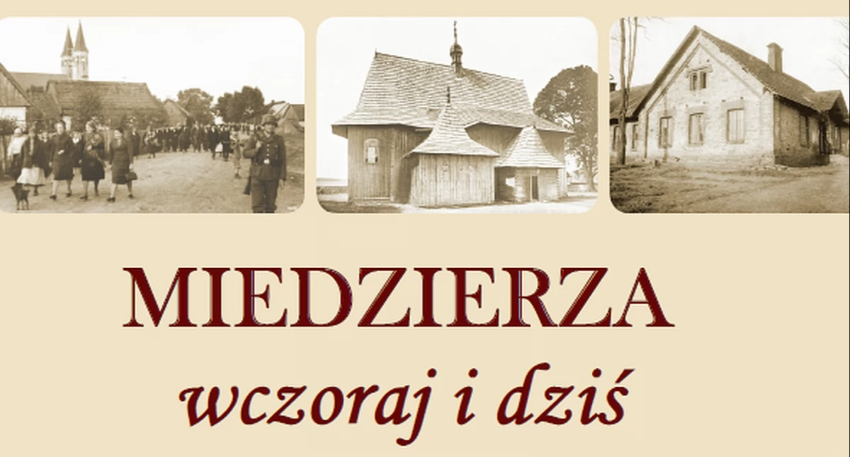 Zdjęcie okładki książki pt. Miedzierza wczoraj i dziś