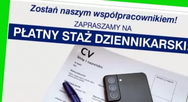 Zostań naszym współpracownikiem! Zapraszamy na płatny staż dziennikarski!