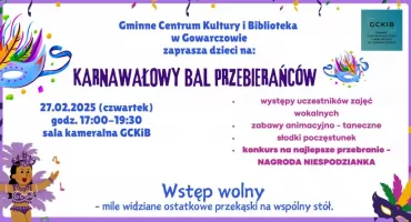GOWARCZÓW. Karnawałowy Bal Przebierańców pełen zabawy, konkursów i muzyki - zaproszenie