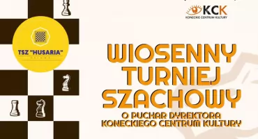 Koneckie Centrum Kultury zaprasza na Wiosenny Turniej Szachowy o Puchar Dyrektora