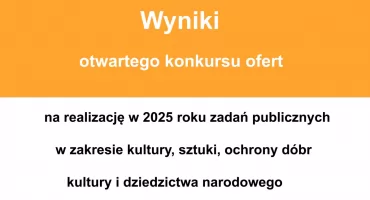 GMINA KOŃSKIE. Wyniki otwartego konkursu ofert na realizację w 2025 roku zadań publicznych w zakresie kultury, sztuki, ochrony dóbr kultury i dziedzictwa narodowego