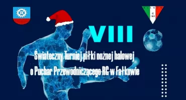 Zapraszają na VIII Świąteczny Turniej Halowej Piłki Nożnej o Puchar Przewodniczącego Rady Gminy w Fałkowie