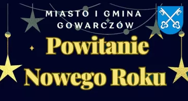 GOWARCZÓW. Zapraszają mieszkańców na kolejne wspólne Powitanie Nowego Roku 2026