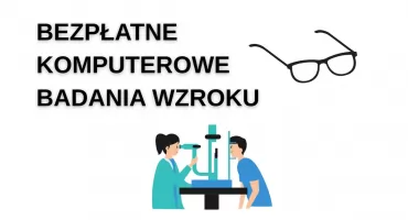 RUDA MALENIECKA. Bezpłatne komputerowe badanie wzroku. Obowiązują zapisy telefoniczne