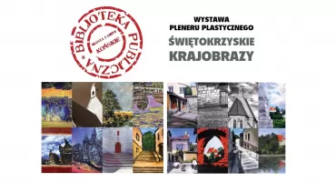 Zapraszają do koneckiej biblioteki na wystawę pleneru plastycznego Świętokrzyskie Krajobrazy