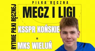 I liga piłkarzy ręcznych. KSSPR Końskie zagra z trzecią drużyną w tabeli. Młodzicy odbiorą wyróżnienia