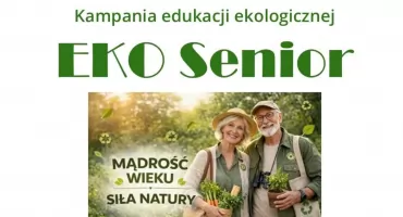 Kampania edukacji ekologicznej EKO Senior. Zaproszenie dla seniorów