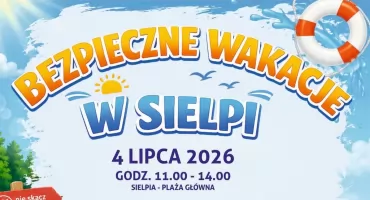 Bezpieczne wakacje w Sielpi. Pokazy ratownictwa wodnego, pierwszej pomocy i wiele więcej