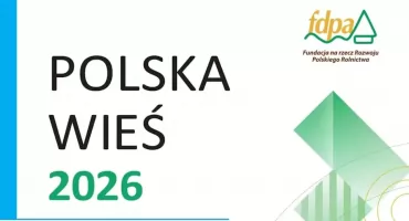 Polska wieś - dziedzictwo i przyszłość. Rozpoczęła się XVIII edycja Konkursu