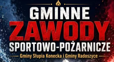 Zapraszają na Gminne Zawody Sportowo-Pożarnicze. Zmierzą się druhowie z gmin Słupia Konecka i Radoszyce