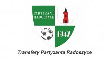 Transfery Partyzanta Radoszyce. Kto zasilił kadrę zespołu? Kto odszedł?