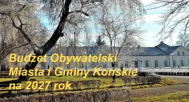 Budżet Obywatelski Miasta i Gminy Końskie na 2027 rok. Można jeszcze zgłaszać projekty zadań