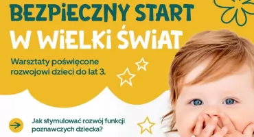 Jak wspierać rozwój malucha? Bezpłatne warsztaty w dwóch gminach