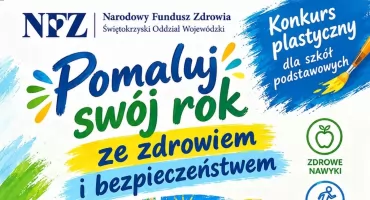 Zapraszają na konkurs plastyczny NFZ dla uczniów szkół podstawowych Pomaluj swój rok ze zdrowiem i bezpieczeństwem